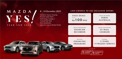 Mazda Year-End Sale (YES!)  Mazda Semarakkan Akhir Tahun dengan Pameran Serentak di Lima Pusat Perbelanjaan di Jabodetabek