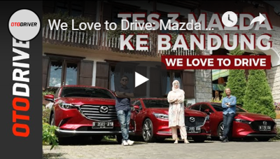 We Love to Drive: Mazda | OtoDriver