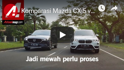 Mazda CX-5 vs BMW X1 : Perkembangan Menjadi Alternatif Premium