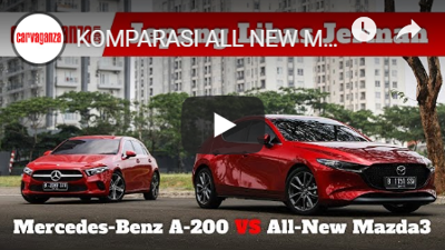 ALL-NEW MAZDA3 VS MERCEDES-BENZ A 200 | CARVAGANZA