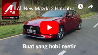 All New Mazda 3 Hatchback 2019 Review & Test Drive di Indonesia | AutonetMagz