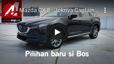 Mazda CX-8 : Joknya Captain Seat!